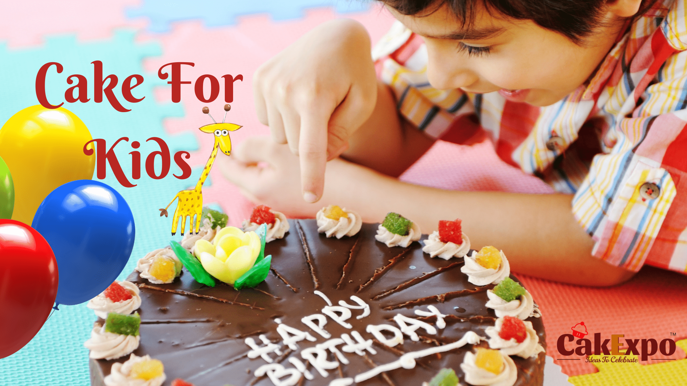 You Should Experience Cake for Kids At Least Once In Your Lifetime And Here’s Why